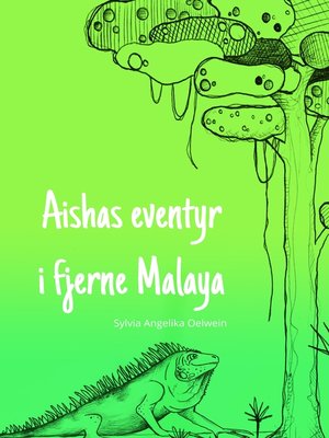 cover image of Aishas eventyr i fjerne Malaya